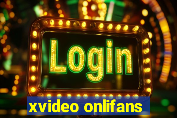 xvideo onlifans